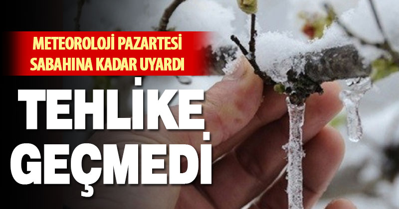 Meteoroloji, yeniden iki günlük don tehlikesi uyarısı yaptı