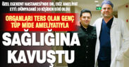 Organları ters olan Yiğithan, tüp mide ameliyatı yapılan dünyadaki 30 kişiden birisi oldu
