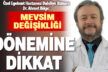 Mevsim değişikliğinin getirdiği sağlık riskleri ve önlemler