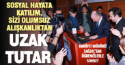 Öğrencilerle buluşan Sağdıç’tan “Sosyal hayata katılın” çağrısı