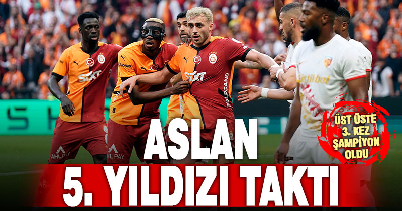 5.yıldızı taktı! Galatasaray üst üste 3. kez şampiyon