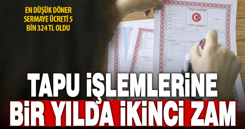 Tapu işlemlerine bir yılda ikinci zam