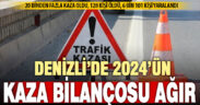 Denizli’de 2024’te 20 binden fazla kazada 128 kişi hayatını kaybetti