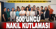 PAÜ Kök Hücre Nakli Merkezi 500’üncü naklini yaptı