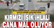 Kırmızı ışık ihlali can alıyor: Bakan Yerlikaya’dan uyarı!