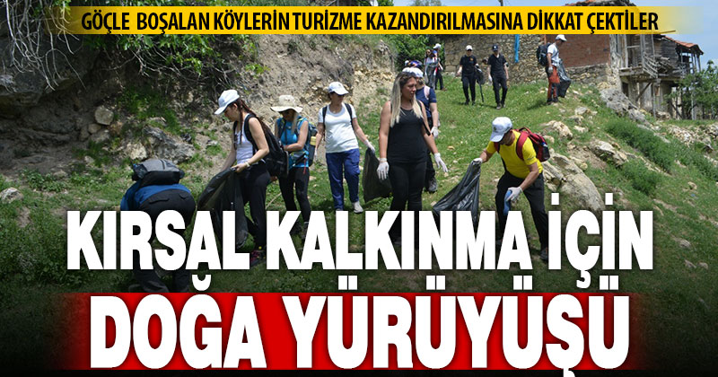 Denizli’de doğa yürüyüşüyle köylerden şehirlere yaşanan göçlere dikkat çekildi