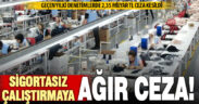 SGK’dan kayıt dışına 2,35 milyar TL’lik ceza