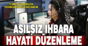Asılsız ihbarın cezası ağır: 15 bin TL!