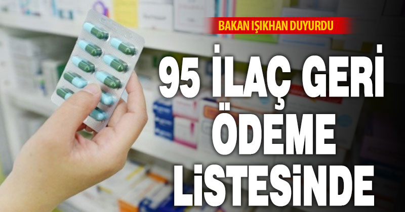 95 ilaç geri ödeme listesinde