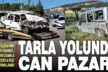 Tütün işçilerini taşıyan otomobil, hafif ticari araçla çarpıştı; 6 kişi yaralandı