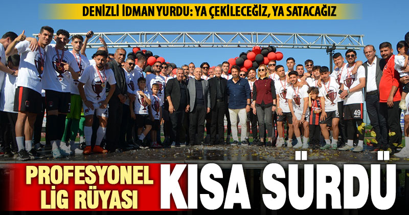 Profesyonel lige yükselen Denizli İdman Yurdu satılığa çıktı