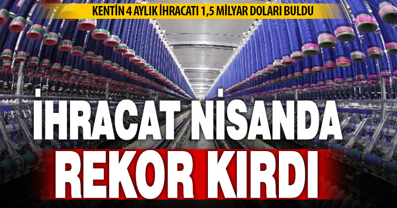 Denizli’nin nisan ihracatı yüzde 13.75 arttı