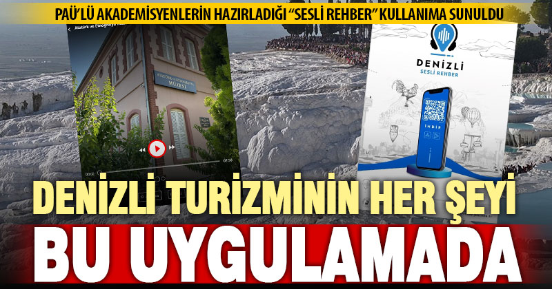 Denizli’yi Keşfet: Sesli Rehber Mobil Uygulaması yayında