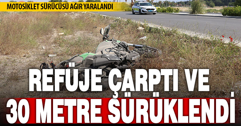 Kaldırıma çarpıp 30 metre savrulan motosikletin sürücüsü ağır yaralandı