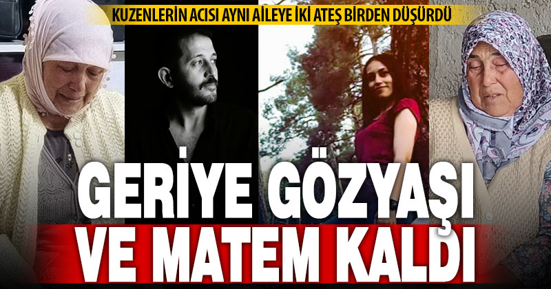 Kazada ölen kuzenlerin evlerine ateş düştü