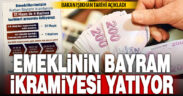 Bakan Işıkhan: “Emeklilerimizin bayram ikramiyesi ödemeleri 31 Mayıs ile 4 Haziran arasında yatırılacak”