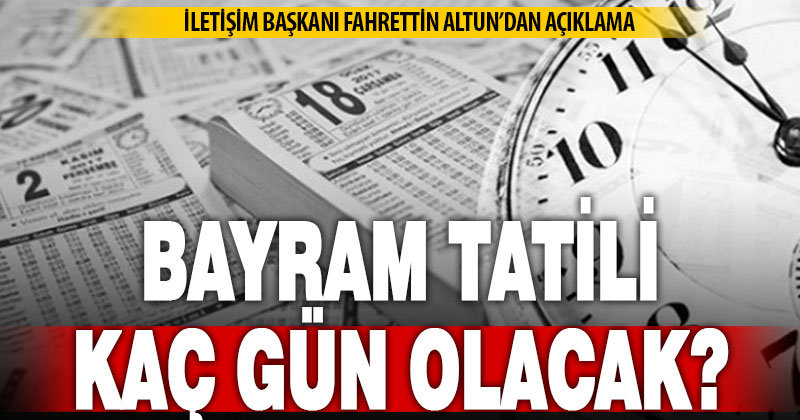 Kurban bayramı tatili kaç gün olacak?