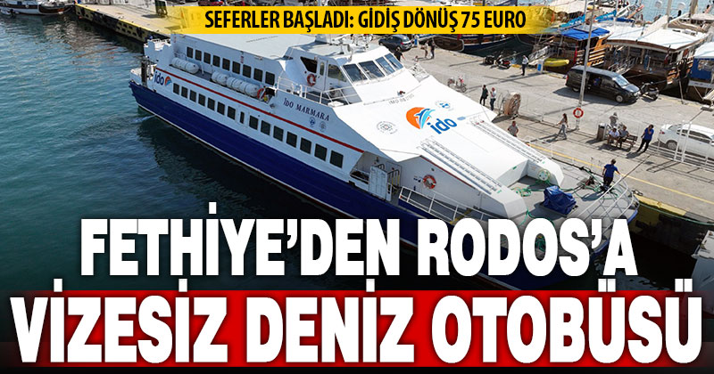Fethiye-Rodos deniz otobüsü seferleri başladı