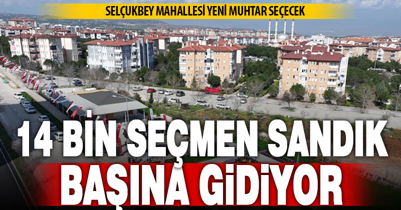 Selçukbey yeni muhtarını belirlemek için sandık başına gidiyor