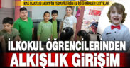 Arkadaşları minik Mert’in iyileşmesi için ele ele verdi