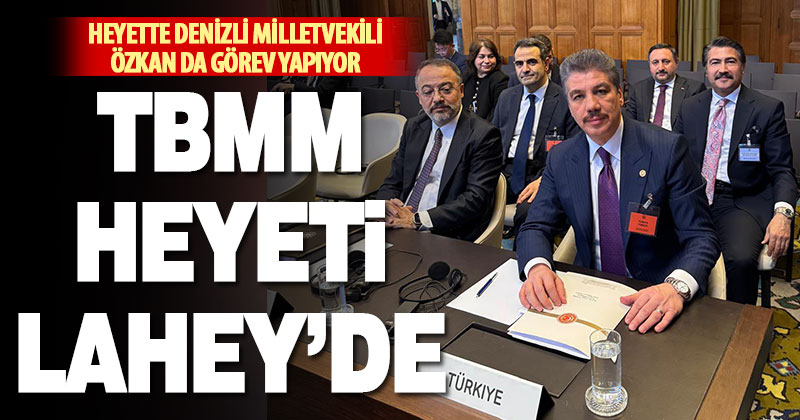 TBMM Heyeti Hollanda’da Uluslar arası Adalet Divanı duruşmasına katıldı