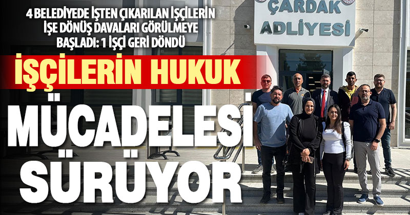 Belediyelerde işten çıkarılan emekçilerin hukuk mücadelesi sürüyor
