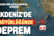 Akdeniz’de 6 büyüklüğünde deprem