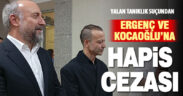 Halit Ergenç’e ‘yalan tanıklık’ suçundan 1 yıl 10 ay hapis, Rıza Kocaoğlu’na ise 1 yıl 8 ay hapis cezası