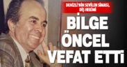 Denizli’nin sevilen Diş Hekimi Bilge Öncel vefat etti