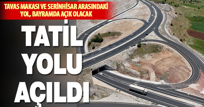 Cankurtaran ve Tavas Makası Serinhisar arası yolları artık açık