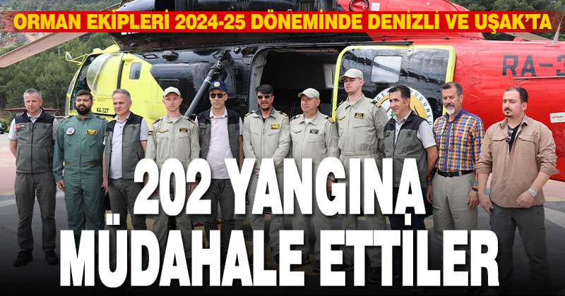 Orman ekipleri Denizli ve Uşak’ta 2024-25 döneminde 202 yangına müdahale etti