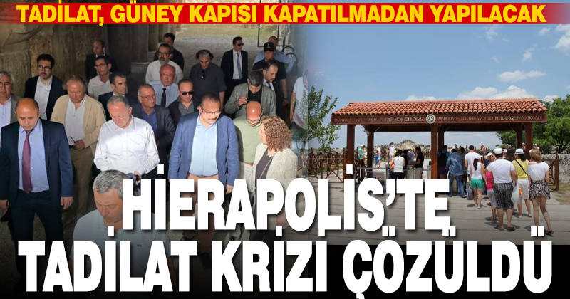 Pamukkale Hierapolis’te tadılat krizi çözüldü: Güney kapısı kapatılmayacak
