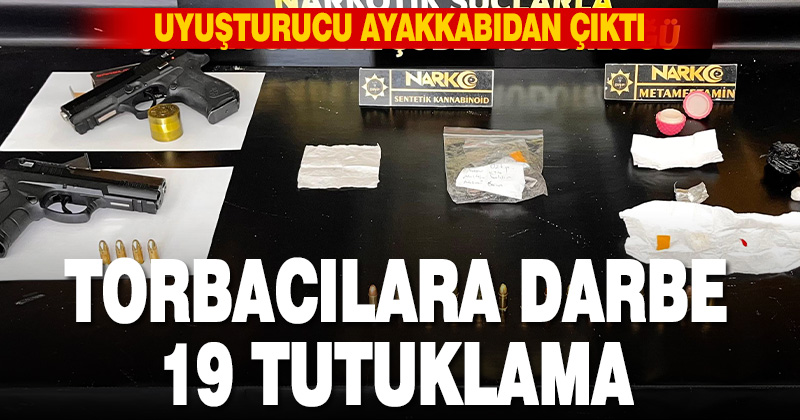 TORBACILARA OPERASYON 19 TUTUKLAMA