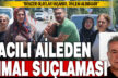 Uçurumda ölü bulunan vatandaşın yakınlarından ‘ihmal’ suçlaması