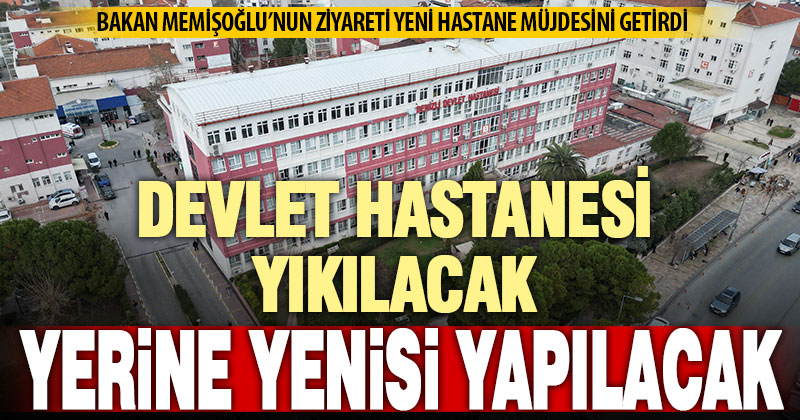 Devlet hastanesinin yerine yeni hastane geliyor