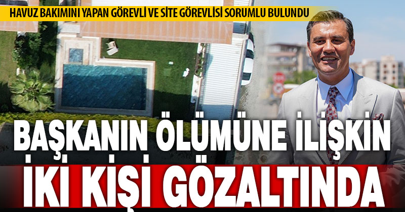 Başkan Zeyrek’in ölümüne ilişkin soruşturmada 2 kişi gözaltına alındı