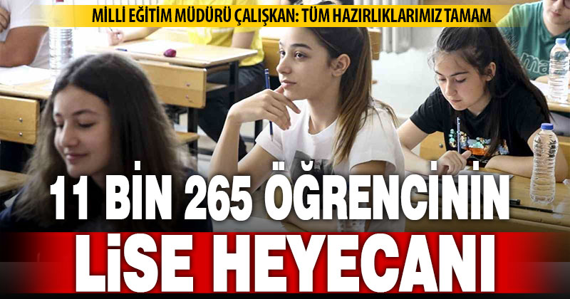 Denizli’de 11 bin 265 öğrenci LGS’ye giriyor