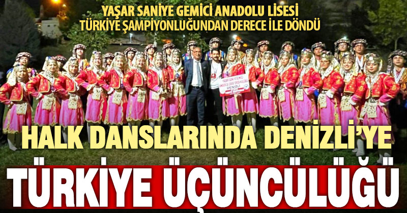 Denizli ekibi, halk oyunlarında Türkiye 3’ncüsü oldu