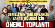 Denizli Makine İhtisas OSB müteşebbis heyet, çalışmaları değerlendirdi