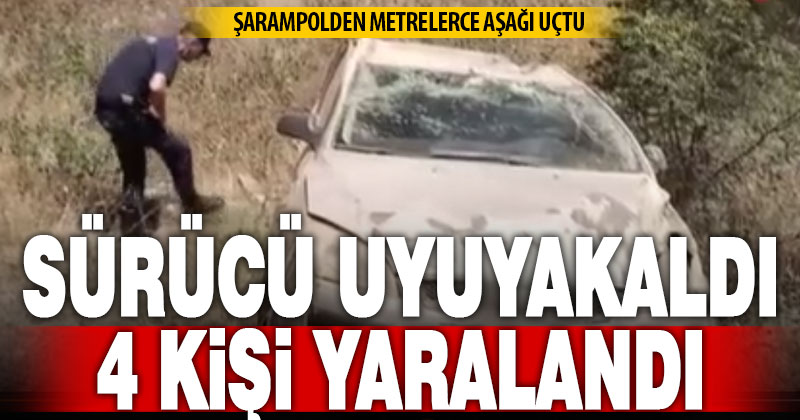 Sürücü direksiyonda uyudu: 4 kişi yaralandı