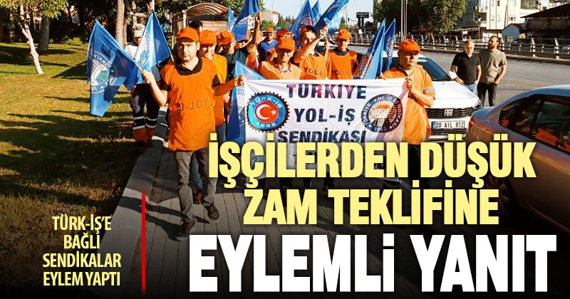 Denizli’de Türk-İş’e bağlı sendikalar eylem yaptı