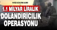 Yasa dışı bahis ve dolandırıcılık operasyonlarında; 98 şüpheli yakalandı