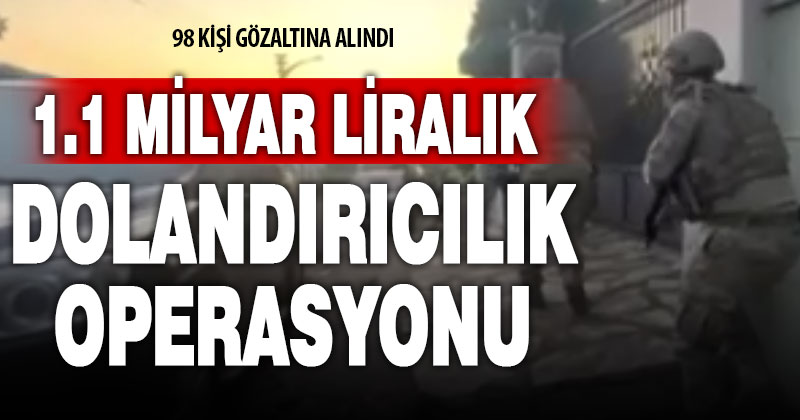 Yasa dışı bahis ve dolandırıcılık operasyonlarında; 98 şüpheli yakalandı