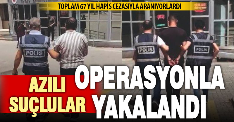 Denizli’de 3 firari hükümlü operasyonla yakalandı