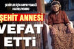 Şehitlerin için hayır yemeği hazırlığındaki şehit annesi vefat etti