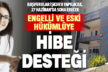 Kendi işini kurmak isteyen engelli ve eski hükümlülere hibe desteği sağlanacak