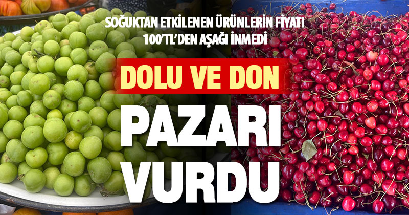 Bahar aylarında yaşanılan soğuklardan etkilenen meyveler etiketlere yansıdı