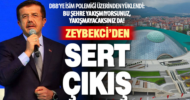 Zeybekci’den isim polemiğine sert çıkış