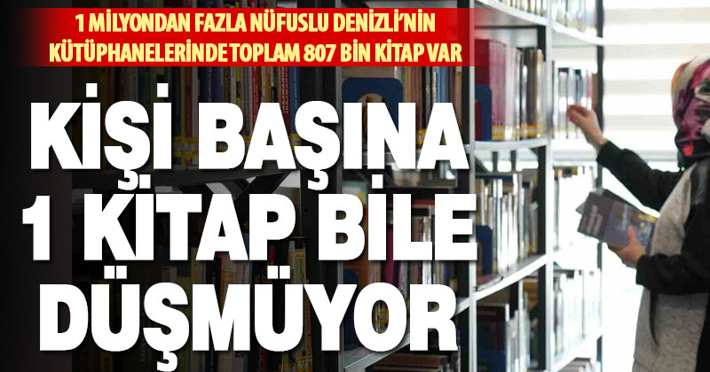 Denizli’deki 606 kütüphanede 807 bin kitap var