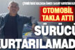 Yoldan çıkarak takla atan otomobilin sürücüsü hayatını kaybetti